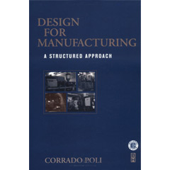 Design for Manufacturing: A Structured Approach