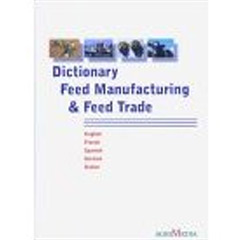 Dictionary Feed Manufacturing and Feed Trade