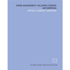 Swine management, including feeding and breeding